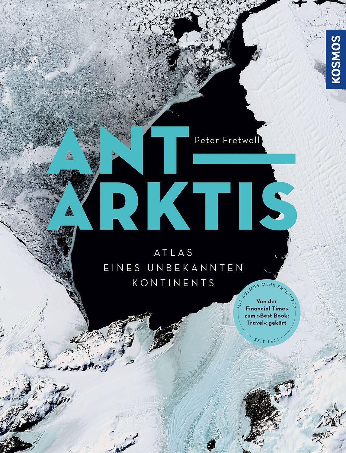 Cover: 9783989040021 | Antarktis | Atlas des unbekannten Kontinents | Peter Fretwell | Buch