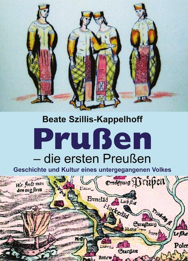 Cover: 9783938176481 | Prußen - die ersten Preußen | Beate Szillis-Kappelhoff | Taschenbuch
