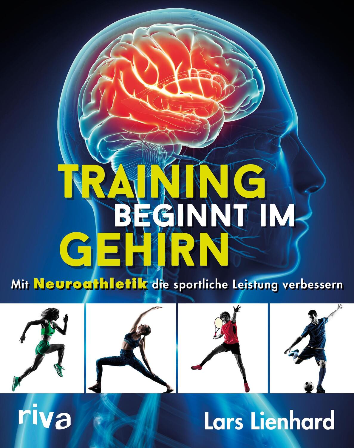 Cover: 9783742307620 | Training beginnt im Gehirn | Lars Lienhard | Taschenbuch | Deutsch