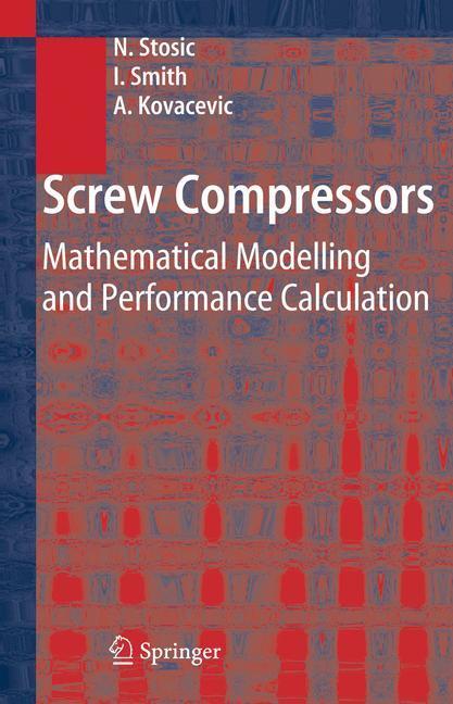 Cover: 9783642063503 | Screw Compressors | Mathematical Modelling and Performance Calculation