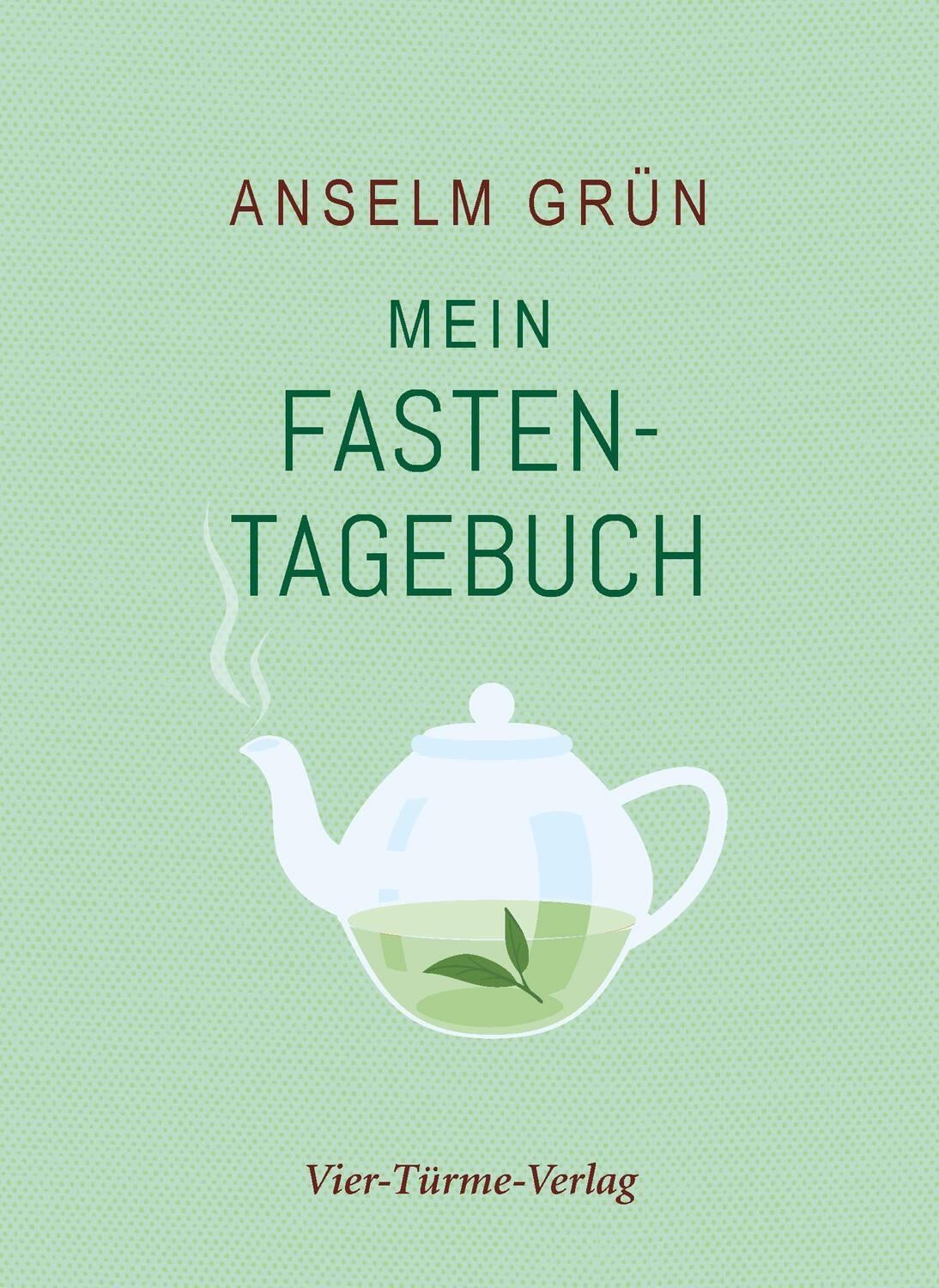 Cover: 9783736504271 | Mein Fastentagebuch | Anselm Grün | Buch | 128 S. | Deutsch | 2022