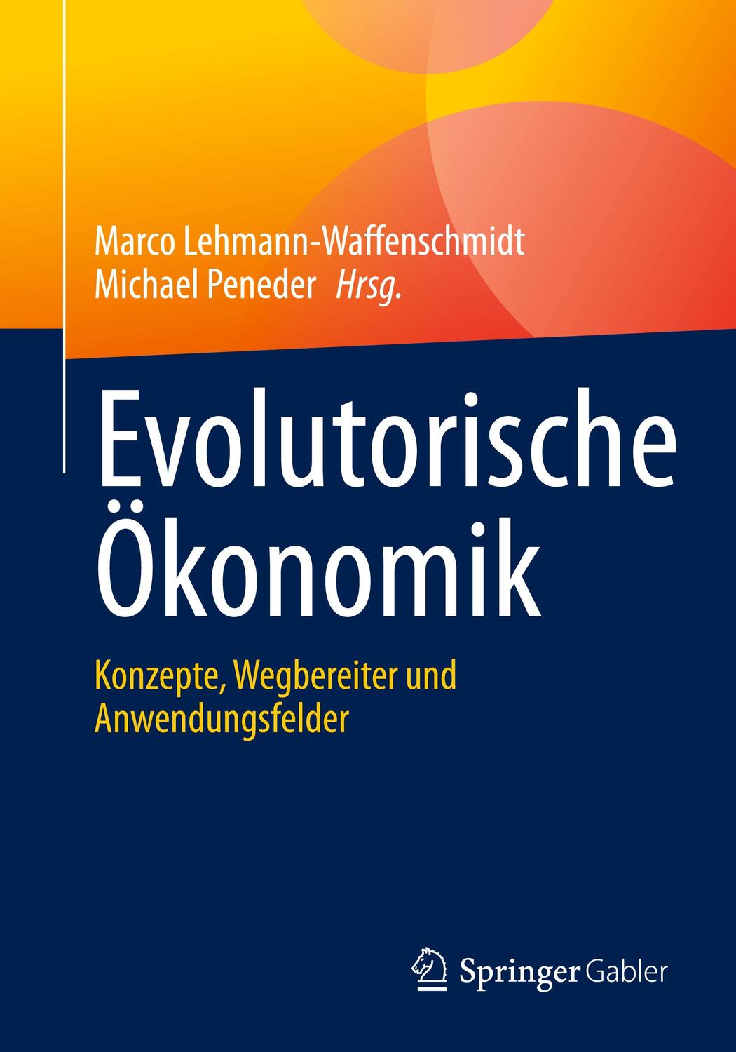 Cover: 9783658342869 | Evolutorische Ökonomik | Konzepte, Wegbereiter und Anwendungsfelder