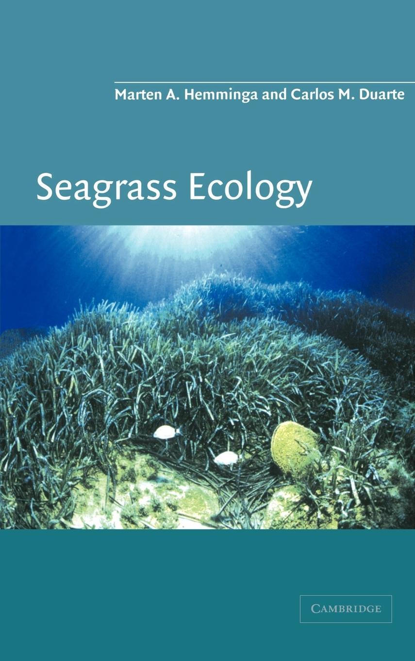 Cover: 9780521661843 | Seagrass Ecology | Marten Hemminga (u. a.) | Buch | Englisch | 2004