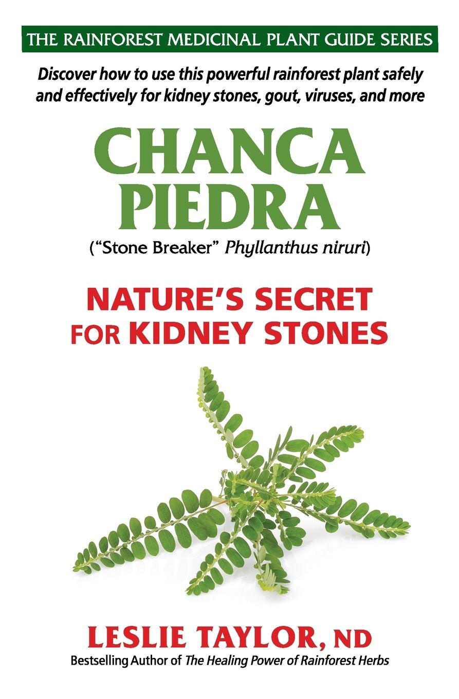 Cover: 9781734684742 | Chanca Piedra | Nature's Secret for Kidney Stones | Leslie Taylor