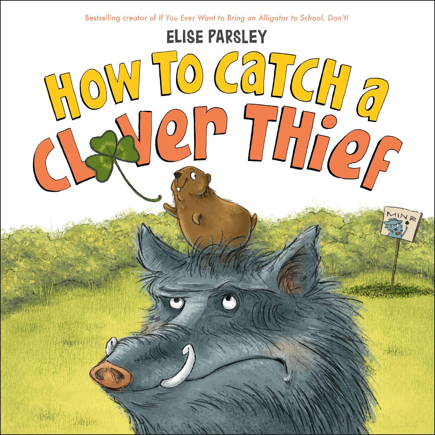 Cover: 9780316534284 | How to Catch a Clover Thief | Elise Parsley | Buch | Englisch | 2021