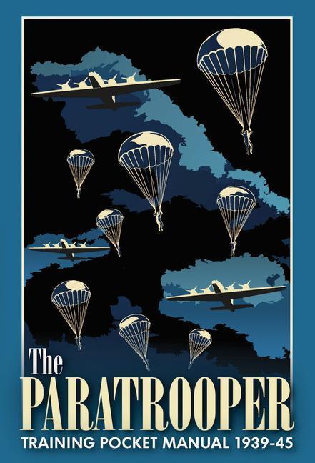 Cover: 9781612007915 | The Paratrooper Training Pocket Manual 1939-1945 | Chris McNab | Buch
