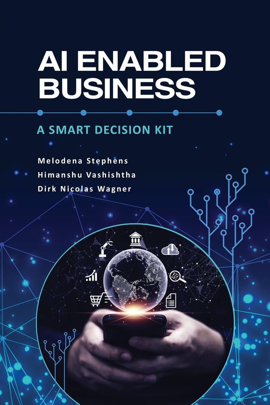 Cover: 9798887302836 | AI Enabled Business | A Smart Decision Kit | Melodena Stephens (u. a.)