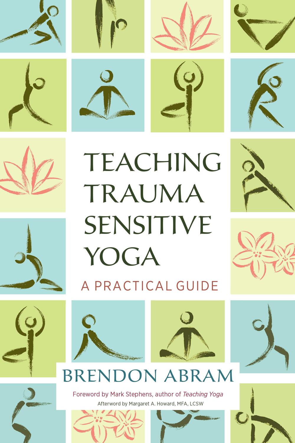 Cover: 9781623172244 | Teaching Trauma-Sensitive Yoga | A Practical Guide | Brendon Abram