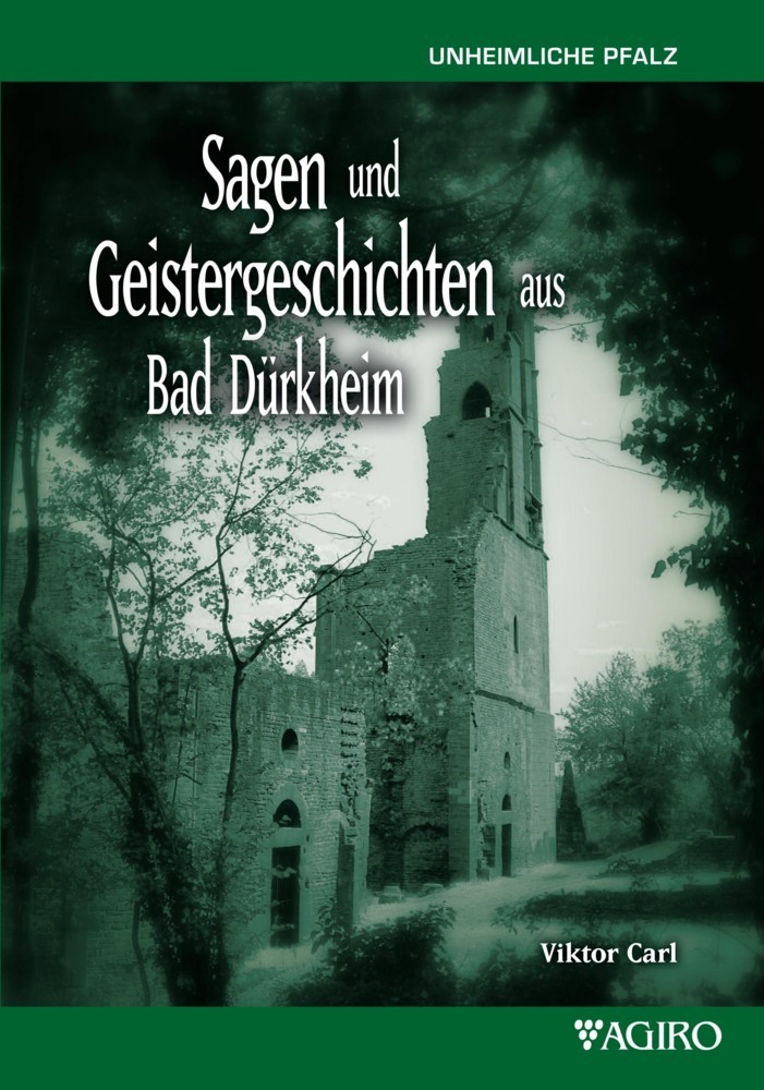 Cover: 9783939233619 | Sagen und Geistergeschichten aus Bad Dürkheim | Unheimliche Pfalz