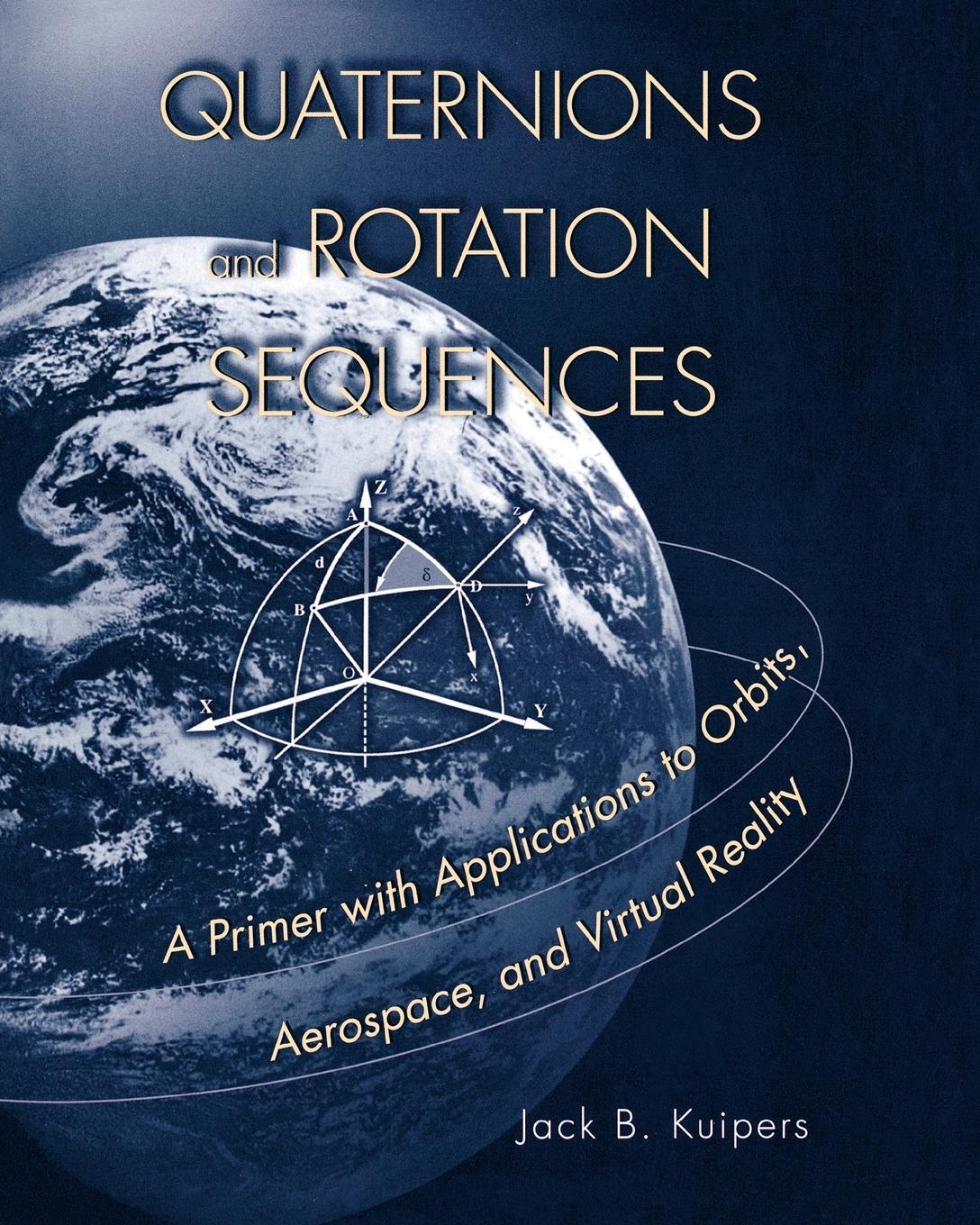 Cover: 9780691102986 | Quaternions and Rotation Sequences | J. B. Kuipers | Taschenbuch