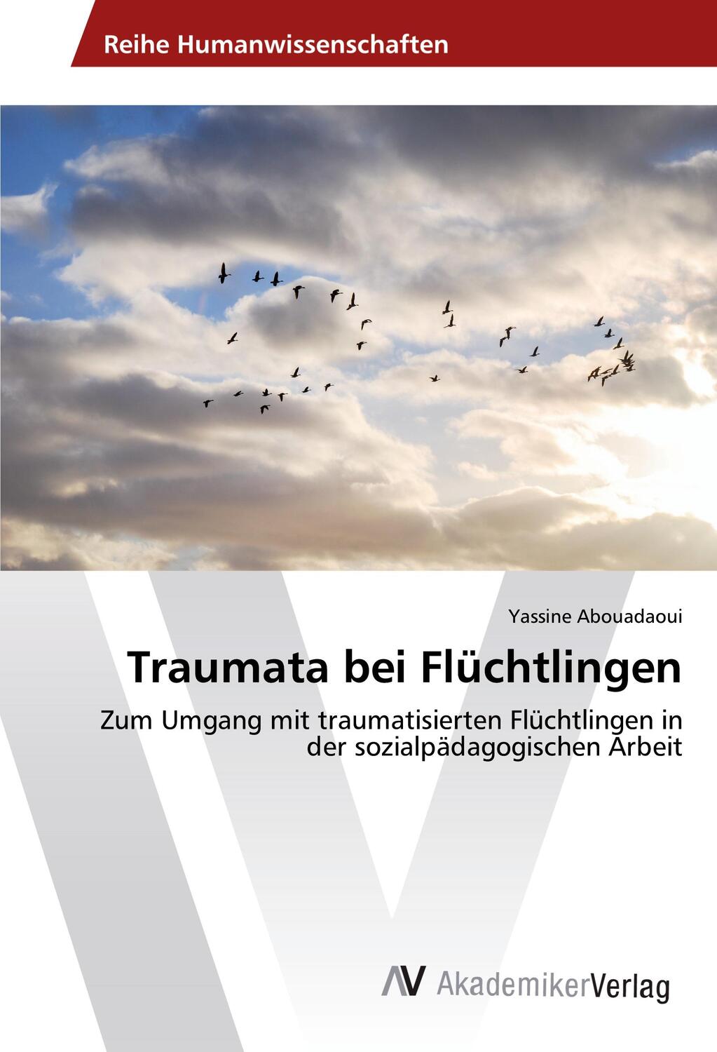 Cover: 9783639887372 | Traumata bei Flüchtlingen | Yassine Abouadaoui | Taschenbuch | Deutsch