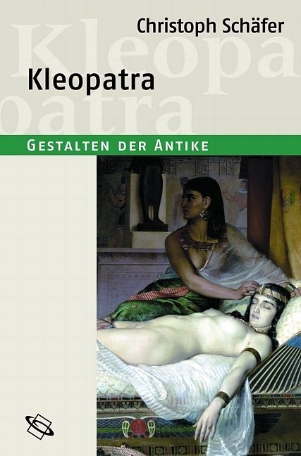 Cover: 9783534154180 | Kleopatra | Christoph Schäfer | Buch | 335 S. | Deutsch | 2006