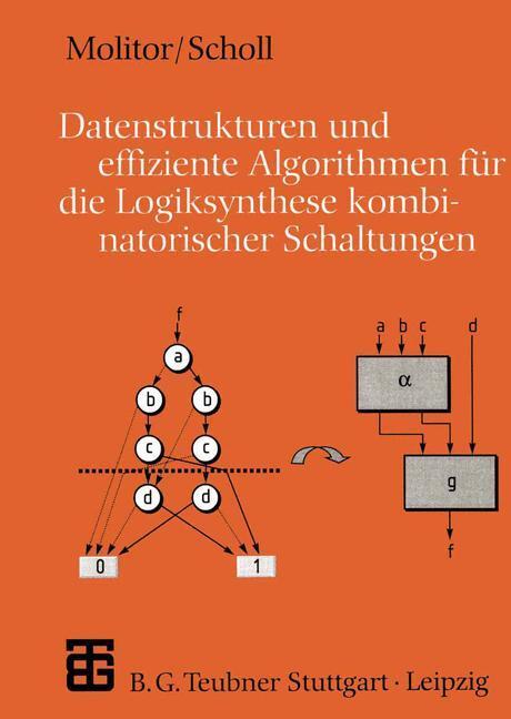 Cover: 9783519029458 | Datenstrukturen und effiziente Algorithmen für die Logiksynthese...