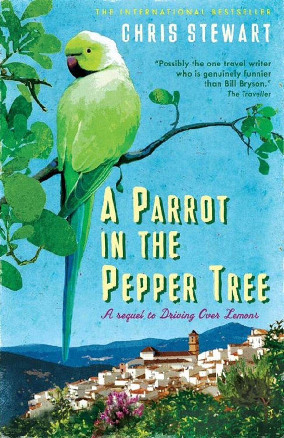 Cover: 9780956003812 | A Parrot in the Pepper Tree | A Sequel to Driving over Lemons | Buch