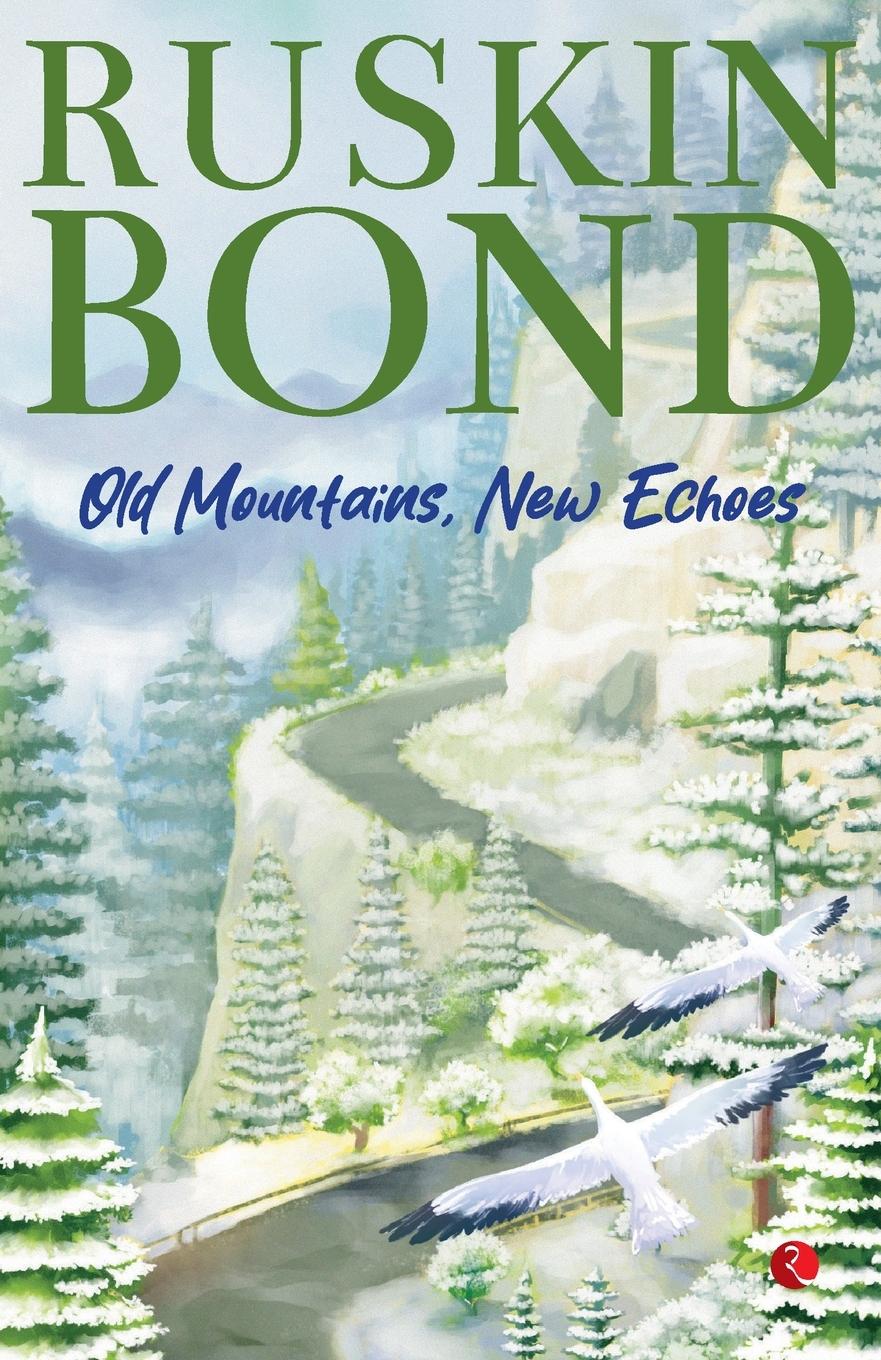 Cover: 9789361560057 | Old Mountains, New Echoes | Ruskin Bond | Taschenbuch | Englisch