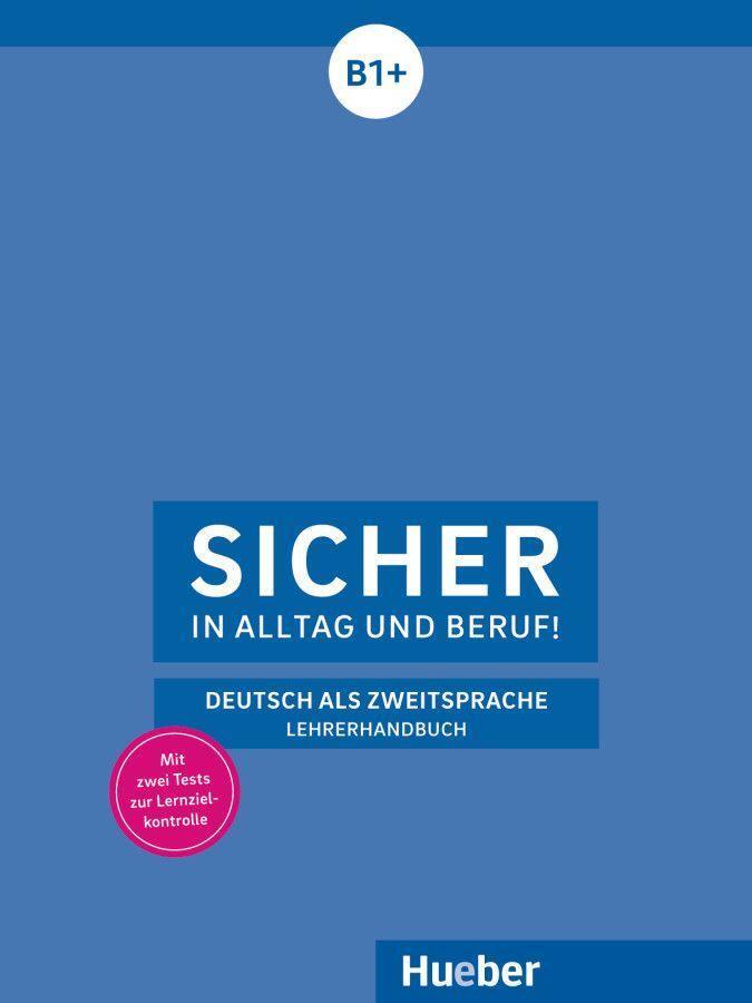 Cover: 9783190112098 | Sicher in Alltag und Beruf! B1+ / Lehrerhandbuch | Claudia Böschel