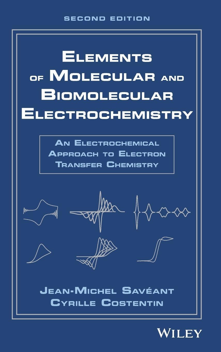 Cover: 9781119292333 | Elements of Molecular and Biomolecular Electrochemistry | Savéant