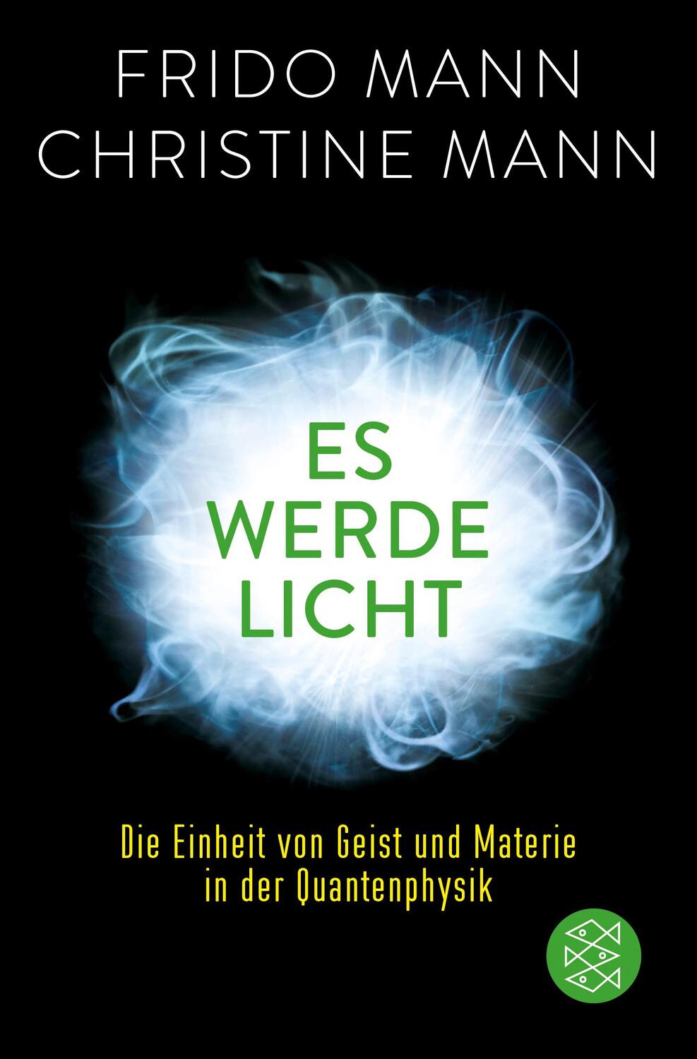 Cover: 9783596297450 | Es werde Licht | Frido Mann (u. a.) | Taschenbuch | Deutsch | 2018