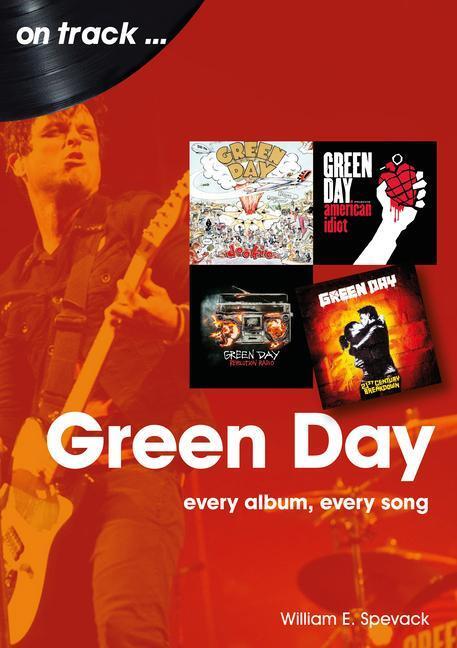 Cover: 9781789522617 | Green Day On Track | Every Album, Every Song | William E. Spevack