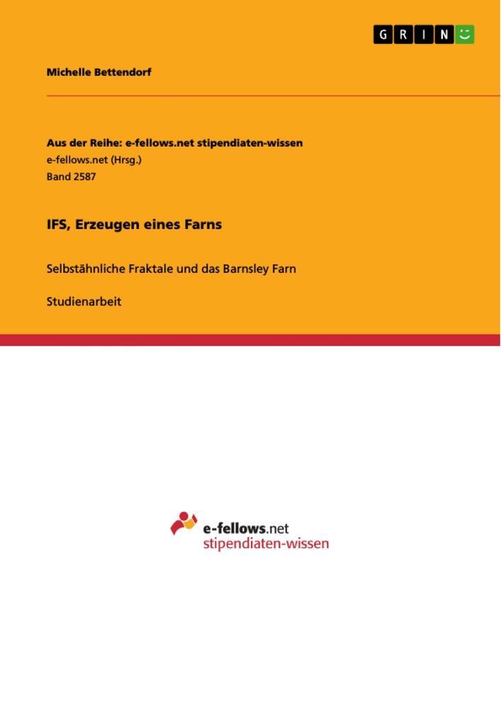 Cover: 9783668551275 | IFS, Erzeugen eines Farns | Michelle Bettendorf | Taschenbuch | 52 S.