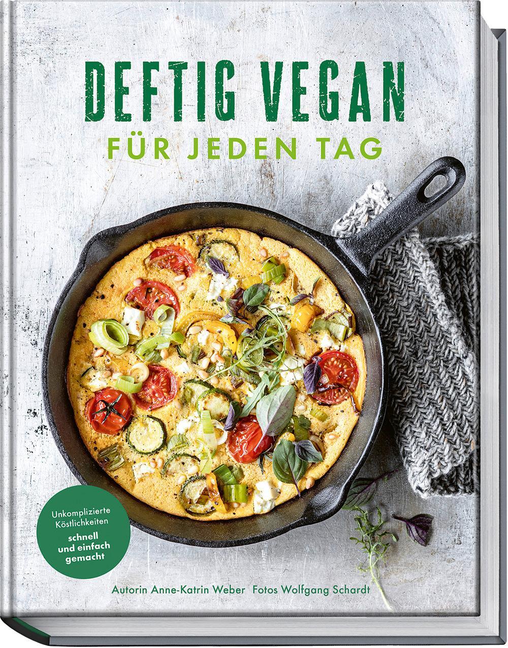 Cover: 9783954532988 | Deftig vegan für jeden Tag | Anne-Katrin Weber | Buch | 192 S. | 2024