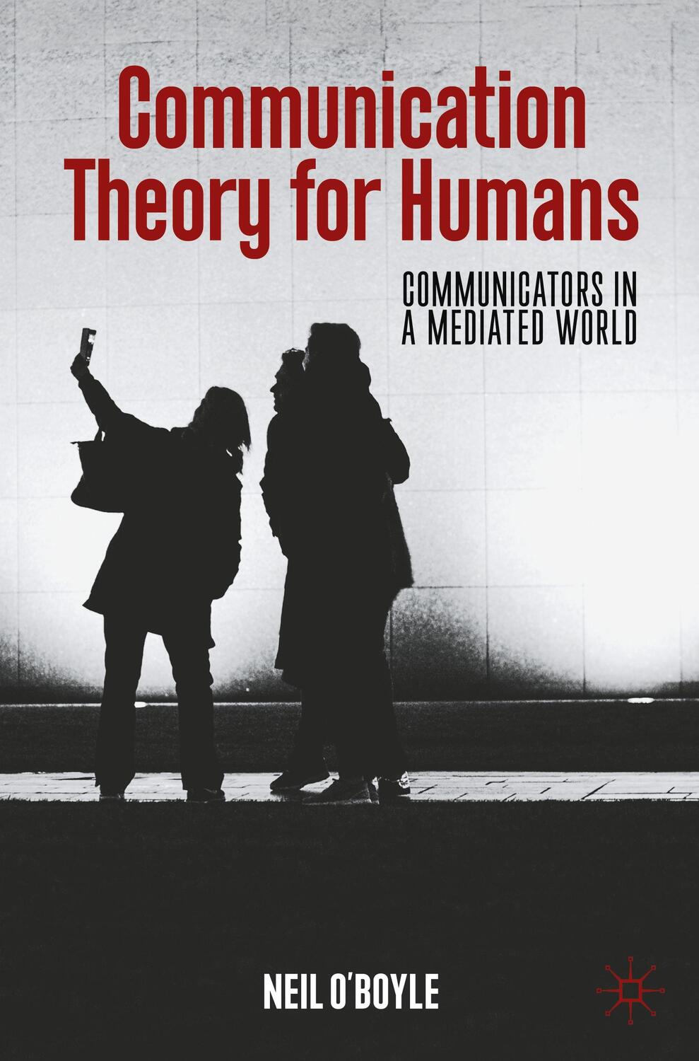 Cover: 9783031024498 | Communication Theory for Humans | Communicators in a Mediated World
