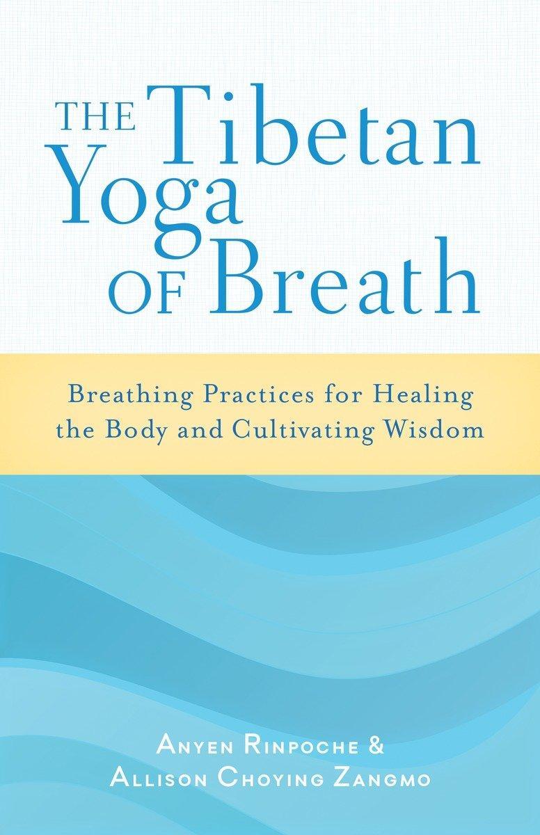 Cover: 9781611800883 | The Tibetan Yoga of Breath: Breathing Practices for Healing the...