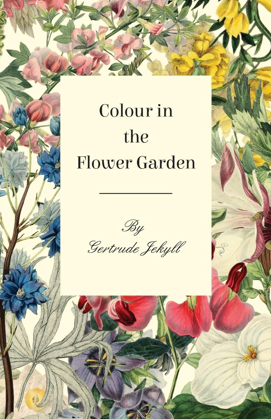 Cover: 9781528711753 | Colour in the Flower Garden | Gertrude Jekyll | Taschenbuch | Englisch