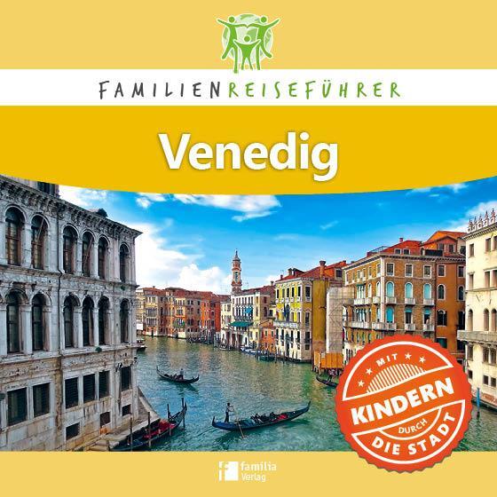 Cover: 9783943987942 | Familienreiseführer Venedig | Mit Kindern durch die Stadt | Robert