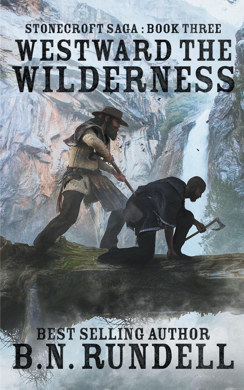 Cover: 9781647343057 | Westward The Wilderness | B. N. Rundell | Taschenbuch | Paperback