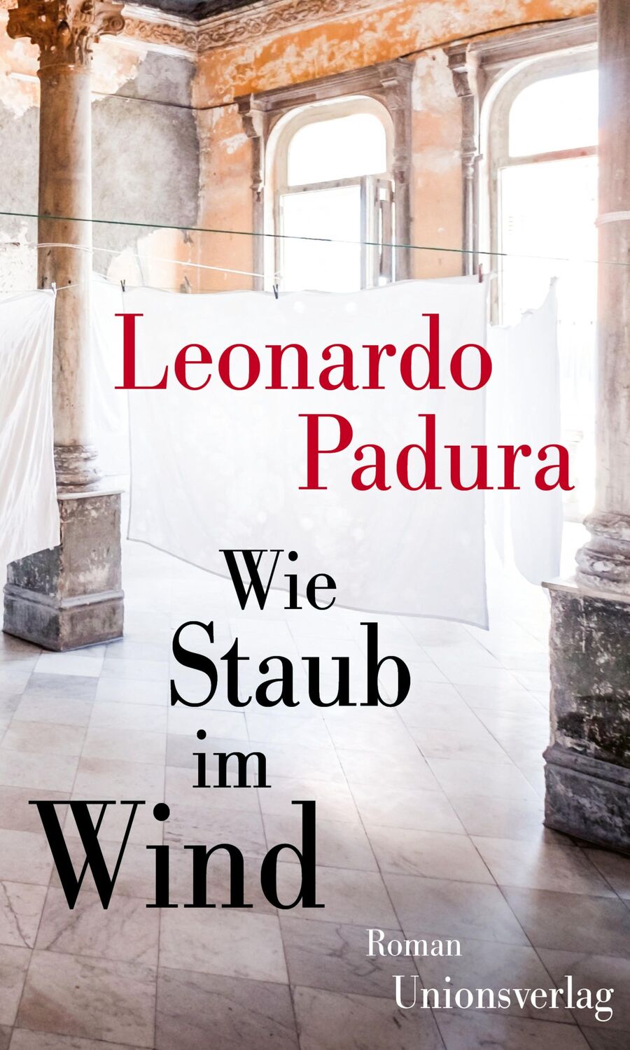 Cover: 9783293005792 | Wie Staub im Wind | Roman | Leonardo Padura | Buch | 528 S. | Deutsch