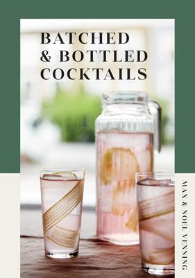 Cover: 9781787138452 | Batched &amp; Bottled Cocktails | Max Venning (u. a.) | Buch | Gebunden