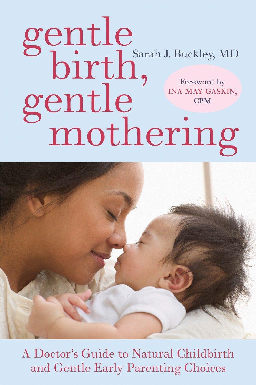 Cover: 9781587613227 | Gentle Birth, Gentle Mothering | Sarah Buckley | Taschenbuch | 2008