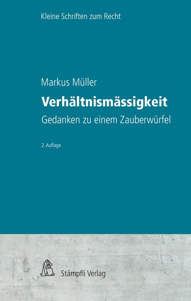 Cover: 9783727285127 | Verhältnismässigkeit | Gedanken zu einem Zauberwürfel | Markus Müller