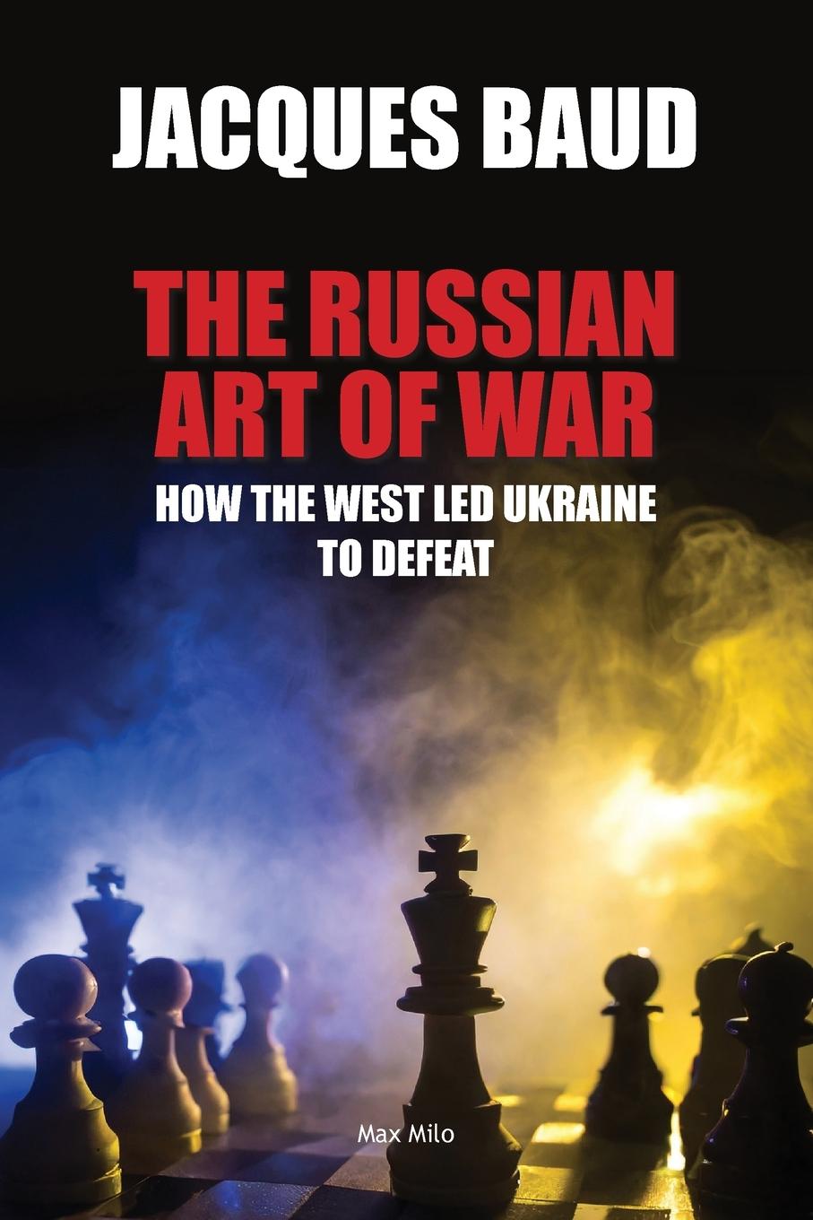 Cover: 9782315013067 | The Russian Art of War | How the West Led Ukraine to Defeat | Baud