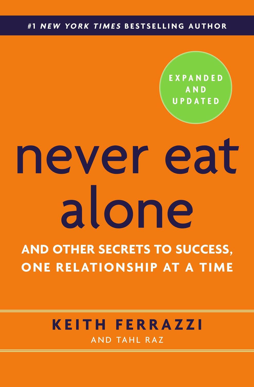 Cover: 9780553418767 | Never Eat Alone | Keith Ferrazzi (u. a.) | Taschenbuch | Englisch