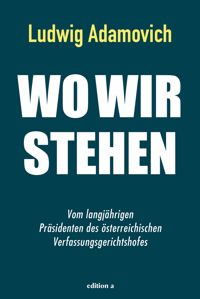 Cover: 9783990014561 | Wo wir stehen | Ludwig Adamovich | Buch | 2020 | edition a