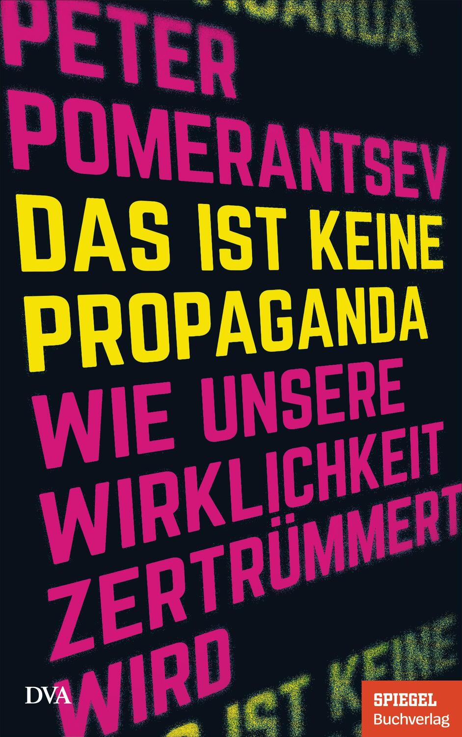 Cover: 9783421048240 | Das ist keine Propaganda | Peter Pomerantsev | Buch | Deutsch | 2020