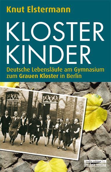 Cover: 9783814801834 | Klosterkinder | Knut Elstermann | Taschenbuch | 328 S. | Deutsch