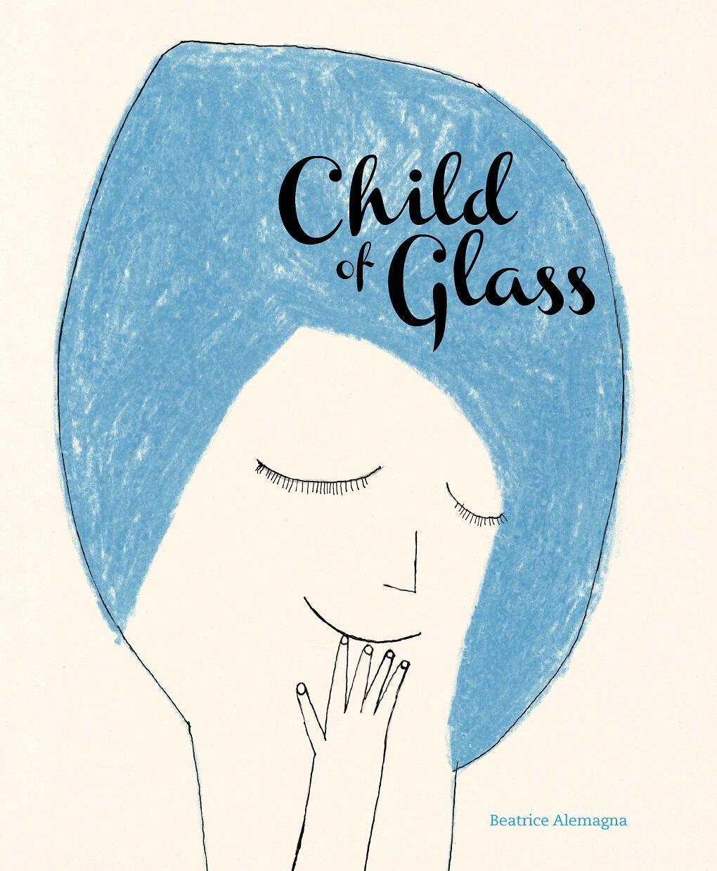 Cover: 9781592703036 | Child of Glass | Beatrice Alemagna | Buch | Gebunden | Englisch | 2020