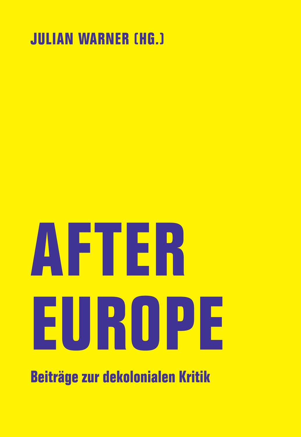 Cover: 9783957324795 | After Europe | Beiträge zur dekolonialen Kritik | Julian Warner | Buch
