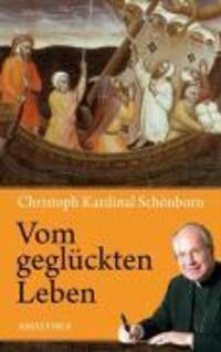 Cover: 9783850026444 | Vom geglückten Leben | Fragen und Antworten | Christoph Schönborn