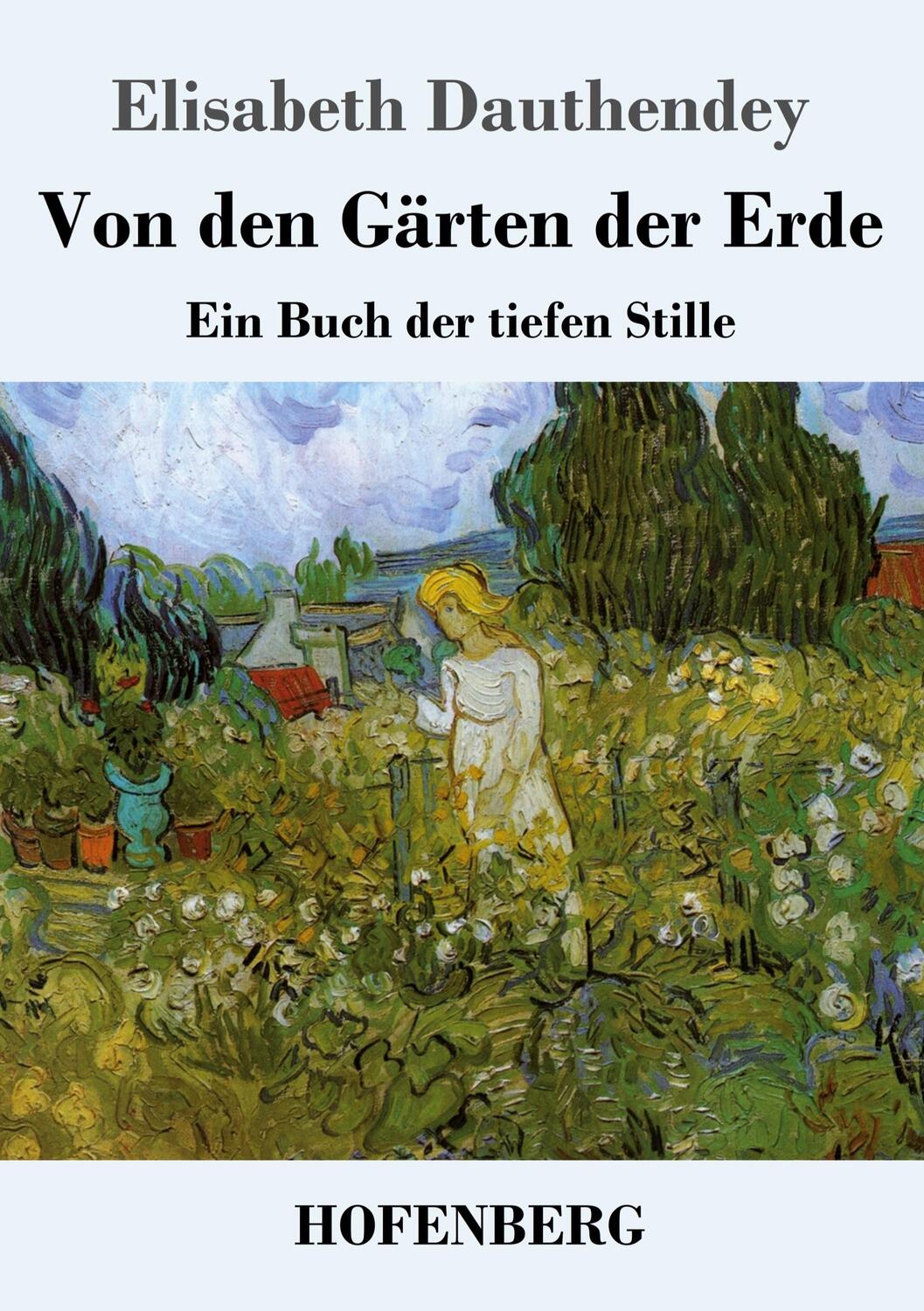 Cover: 9783743738799 | Von den Gärten der Erde | Ein Buch der tiefen Stille | Dauthendey