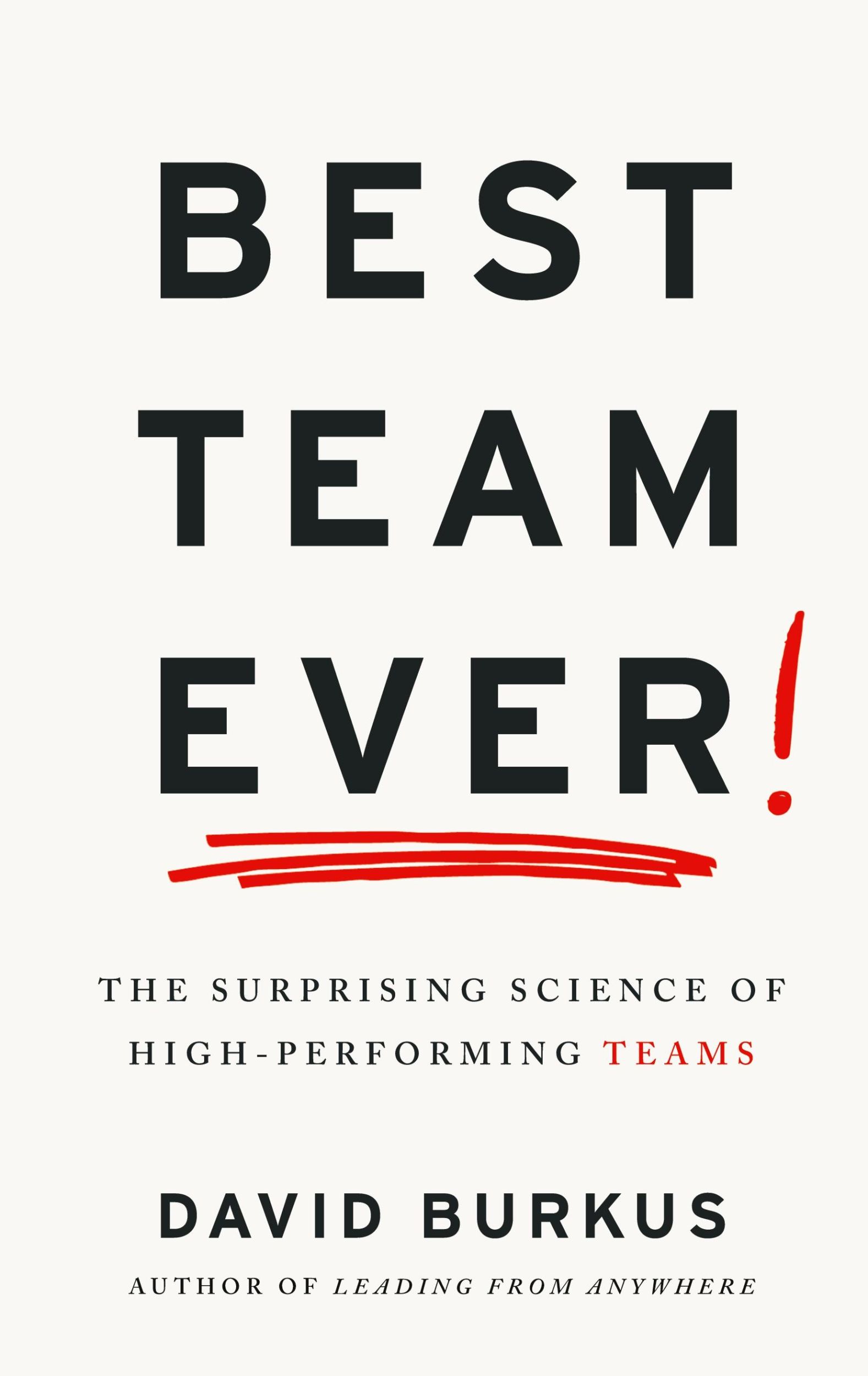 Cover: 9781544541754 | Best Team Ever | The Surprising Science of High-Performing Teams