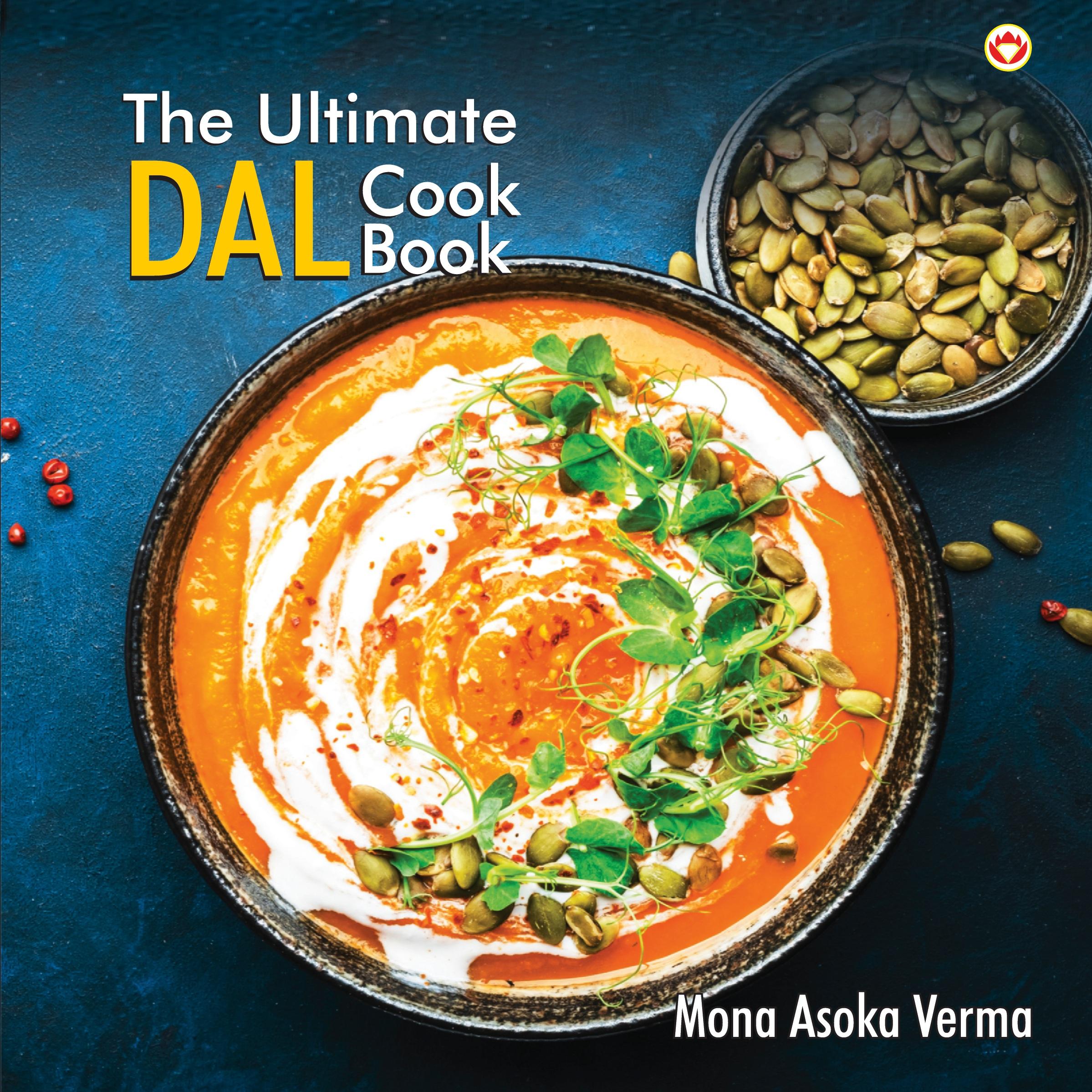 Cover: 9789359648583 | The Ultimate Dal Cook Book | Mona Ashoka Verma | Taschenbuch | 2024