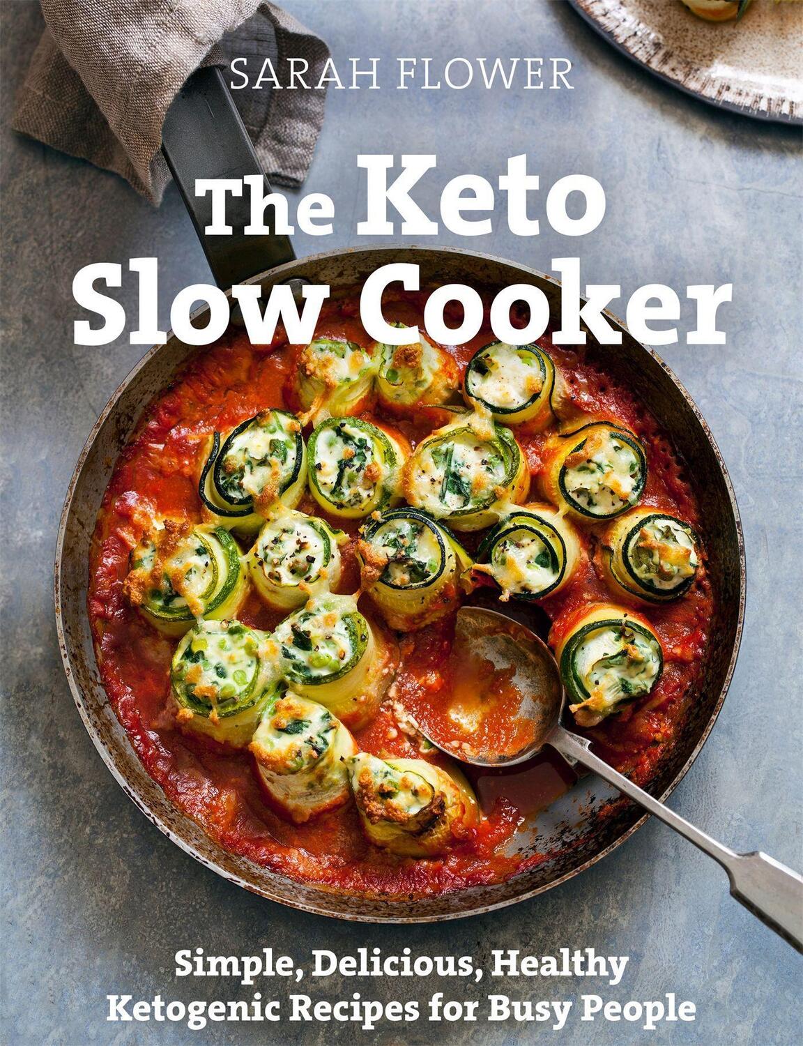 Cover: 9781472144959 | The Keto Slow Cooker | Sarah Flower | Taschenbuch | Englisch | 2020