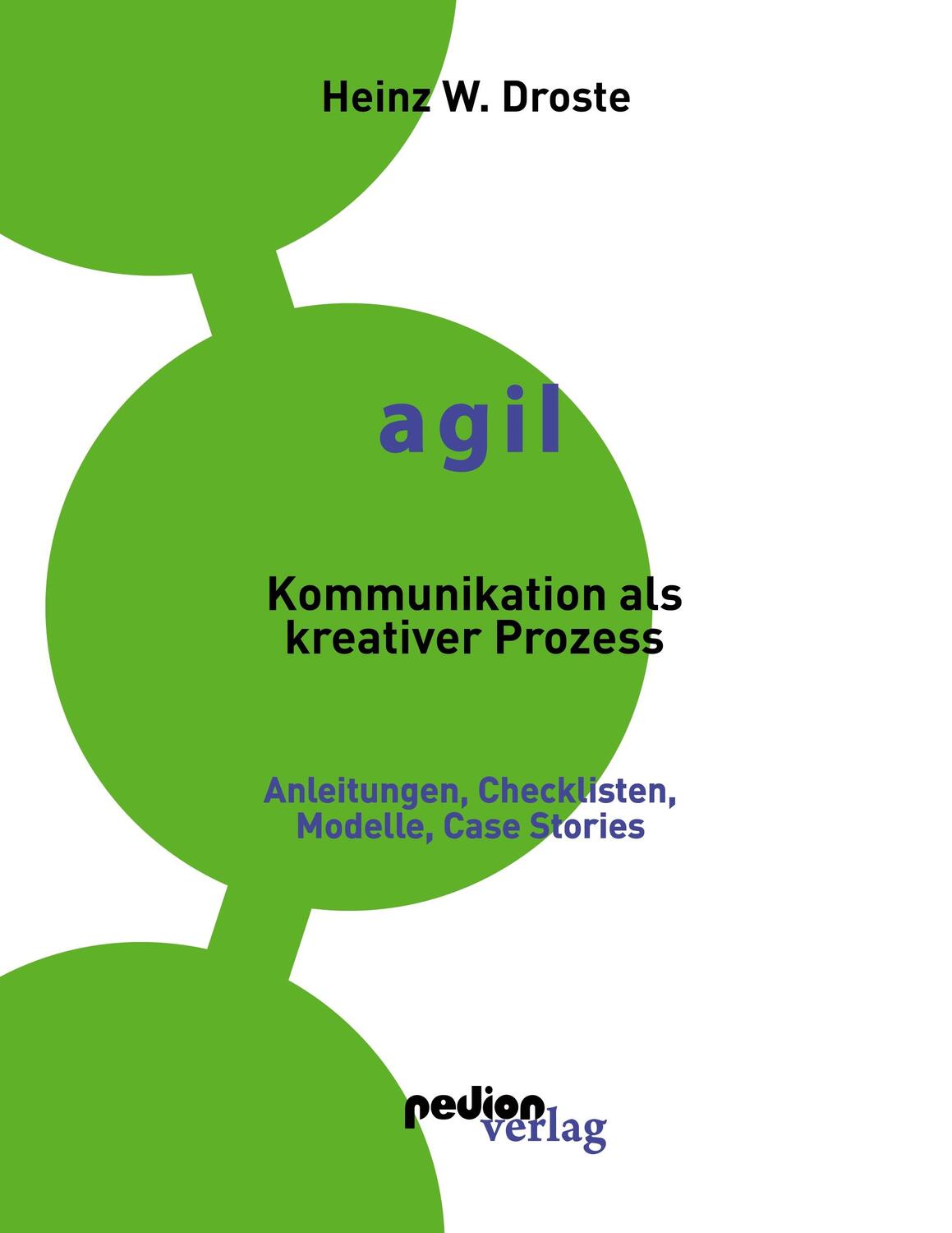Cover: 9783981488289 | AGIL - Kommunikation als kreativer Prozess | Heinz W. Droste | Buch