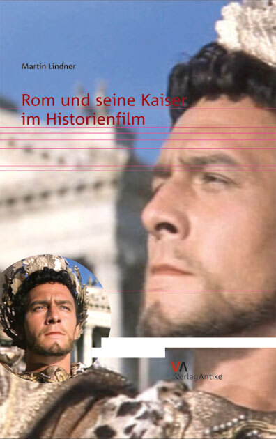 Cover: 9783938032183 | Rom und seine Kaiser im Historienfilm | Martin Lindner | Buch | 332 S.