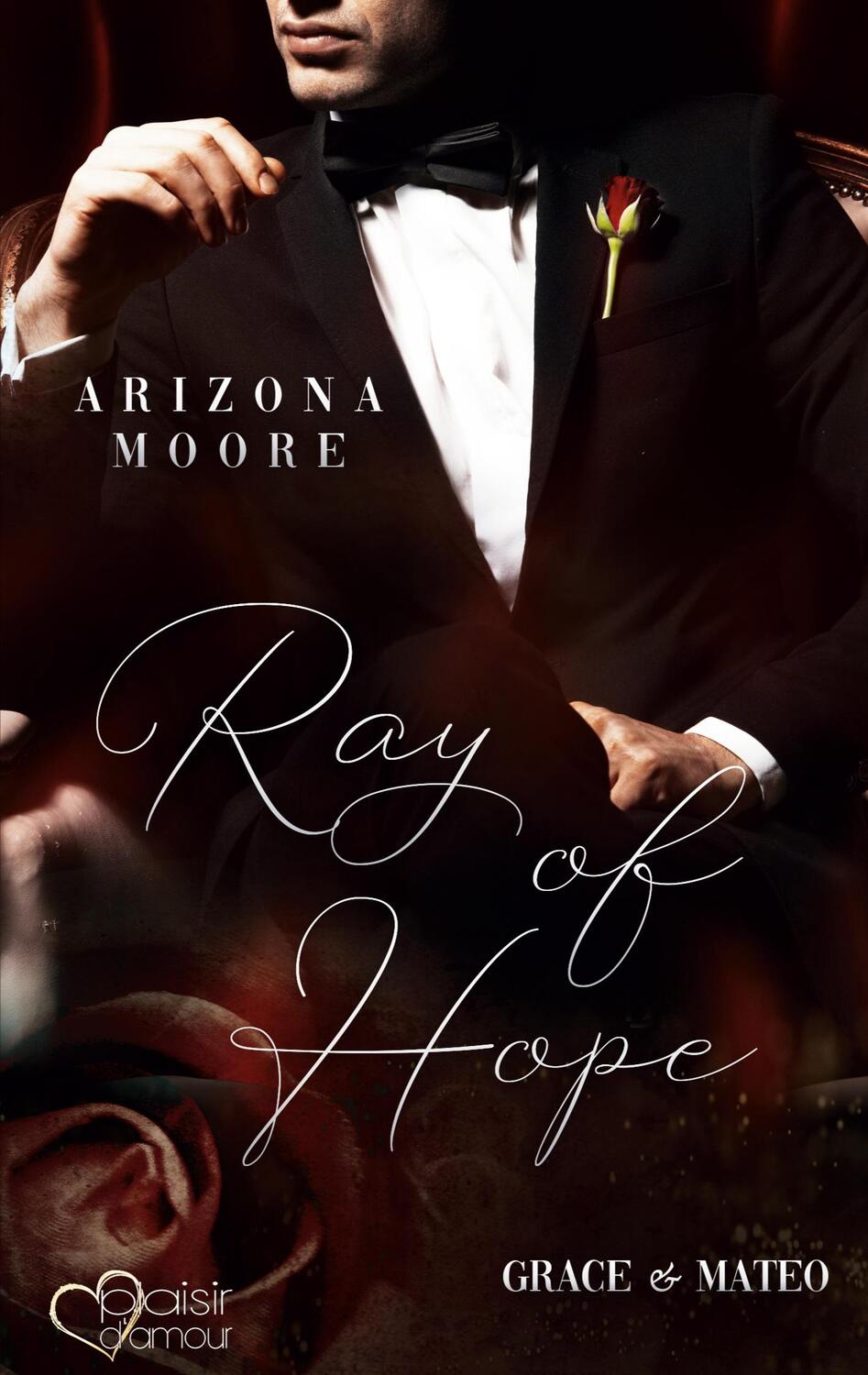 Cover: 9783864954931 | Ray of Hope | Grace & Mateo | Arizona Moore | Taschenbuch | Paperback