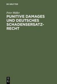 Cover: 9783110167610 | Punitive Damages und deutsches Schadensersatzrecht | Peter Müller